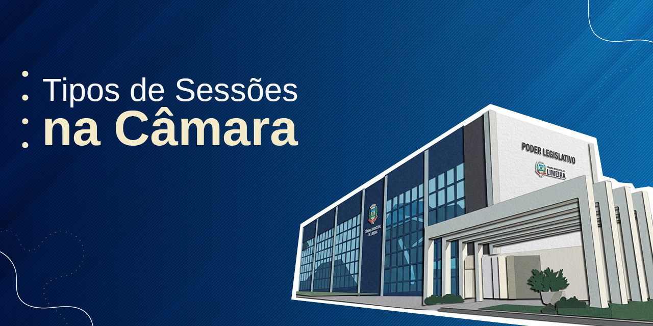 Sessões da Câmara: conheça os diferentes tipos e saiba como você pode acompanhar as atividades do Legislativo limeirense