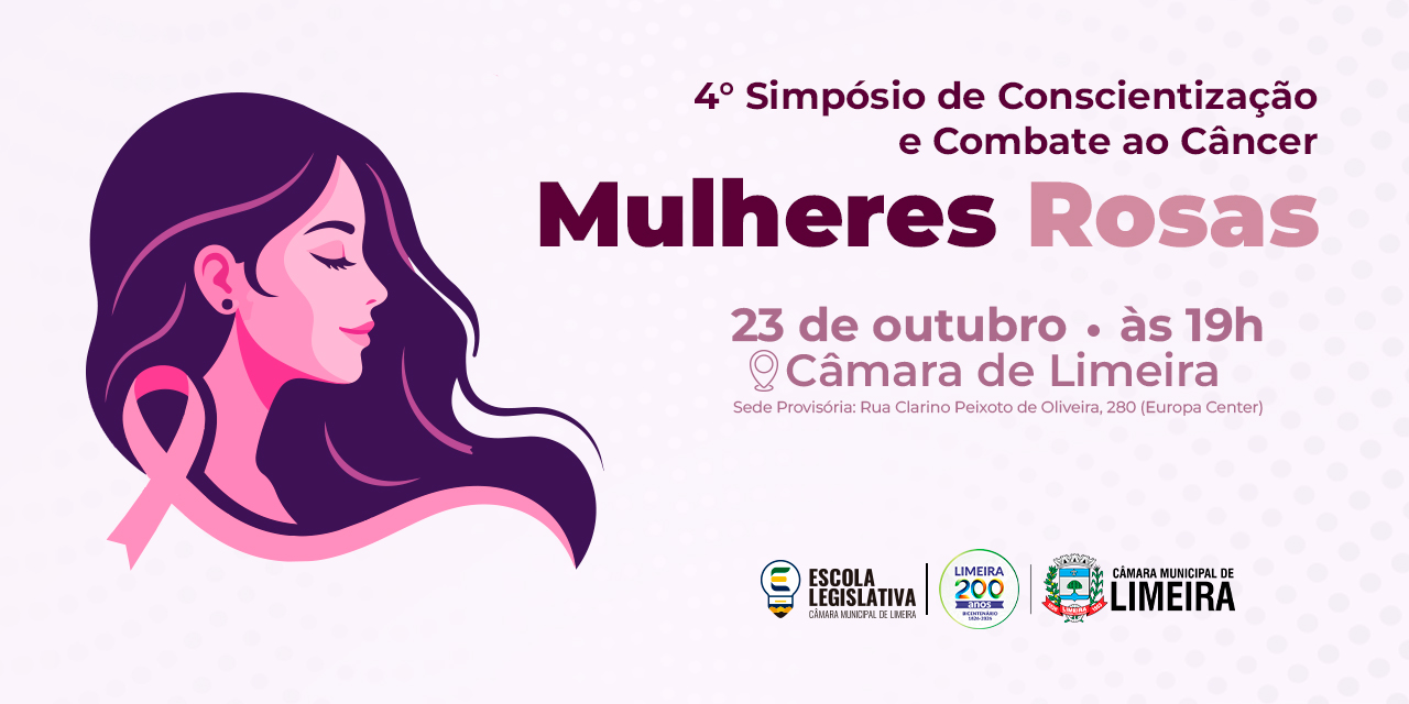 4° Simpósio de Conscientização e Combate ao Câncer Mulheres Rosas será realizado na Câmara